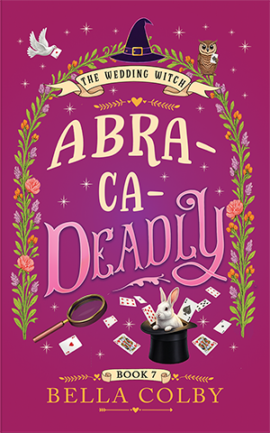 Book cover for Abra-ca-Deadly showing a rabbit appearing out of a magician's hat, playing cards and a sleuth's looking glass.